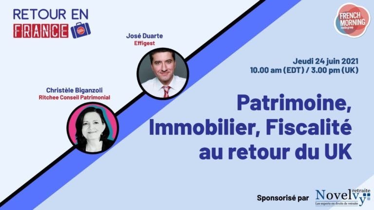 [Vidéo] Patrimoine et fiscalité au retour du Royaume-Uni : une conférence en ligne pour tout préparer